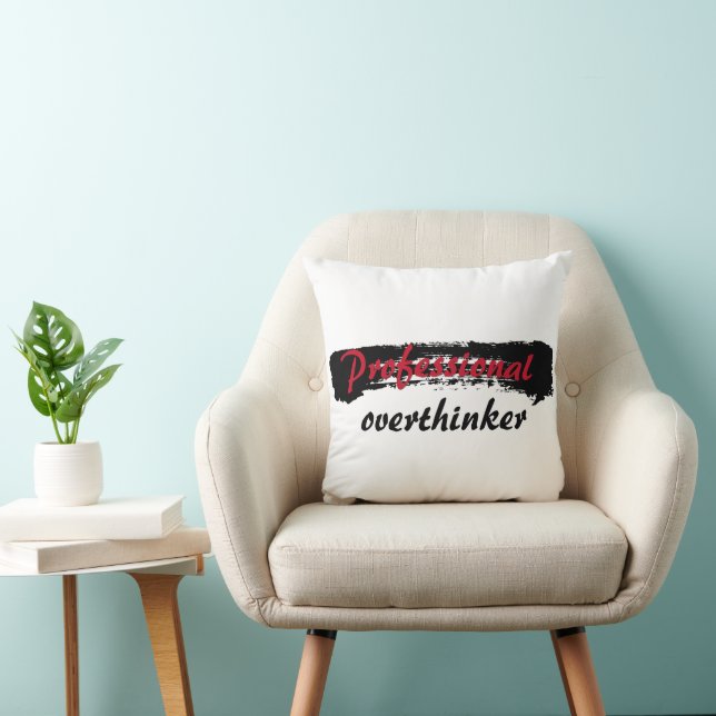 Professional Overthinker Throw Pillow (Chair)