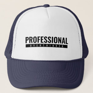 Professional Overthinker Trucker Hat