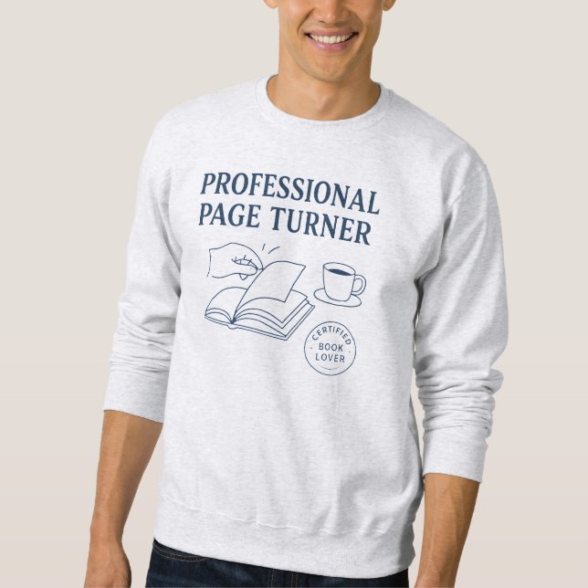 Professional Page Turner - Funny Book Lover Sweatshirt (Front)