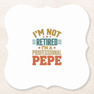 Professional Pepe Retirement Vintage Typography Sh Paper Coaster