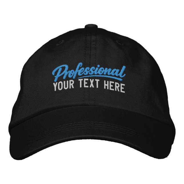 Professional Personalized Add Your Own Text  Embroidered Hat (Front)