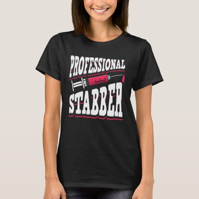 Professional Phlebotomist Medical Assistant T-Shirt (Front)