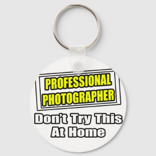 Professional Photographer...Joke Keychain