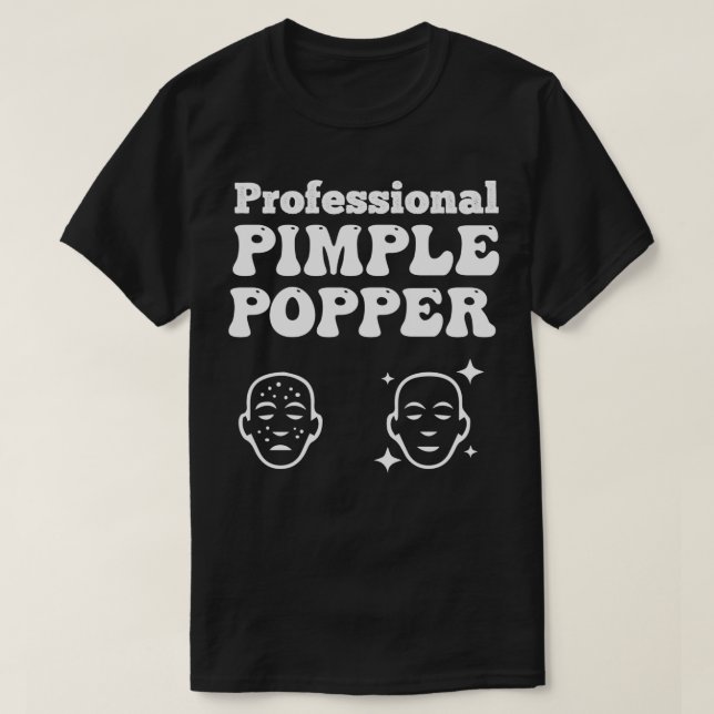 Professional Pimple Popper funny gift idea for Der T-Shirt (Design Front)