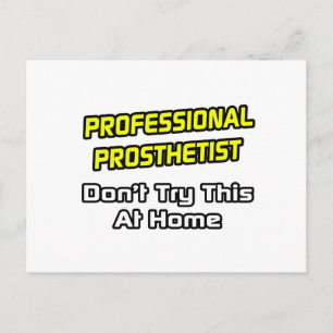 Professional Prosthetist .. Joke Postcard
