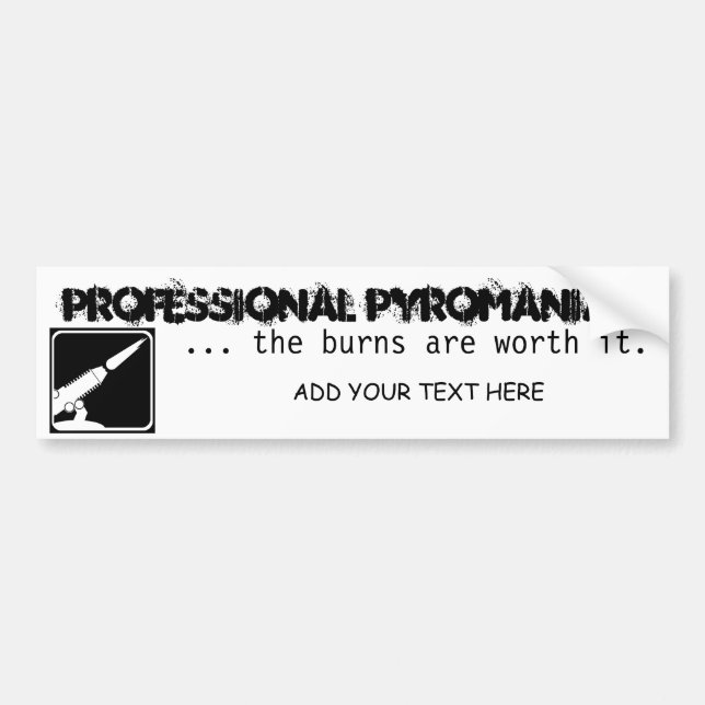 Professional Pyro - YOUR NAME HERE Bumper Sticker (Front)