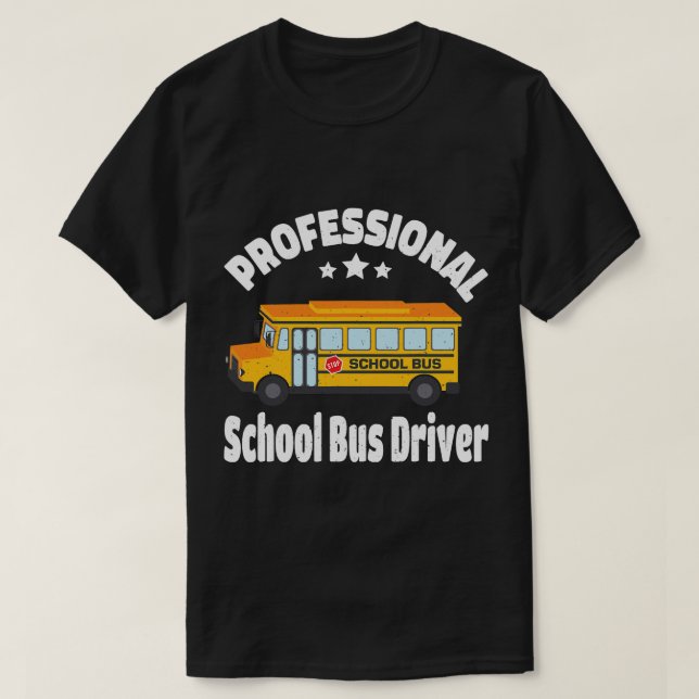 Professional School Bus Driver Student Delivery Bu T-Shirt (Design Front)