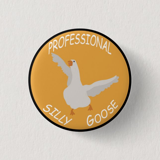 Professional Silly Goose 1 Inch Round Button (Front)