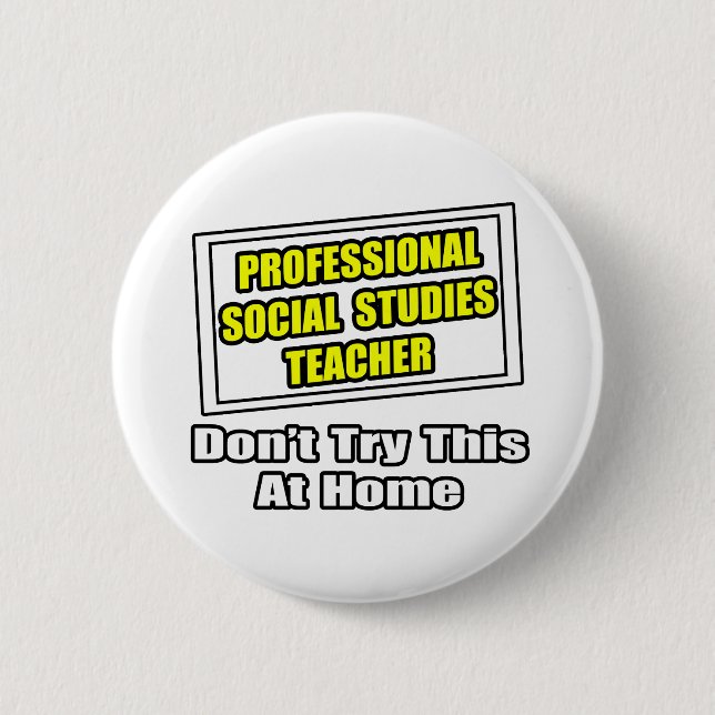 Professional Social Studies Teacher...Joke 2 Inch Round Button (Front)