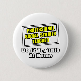 Professional Social Studies Teacher...Joke 2 Inch Round Button
