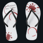 Professional Wine Taster Spills Tasting Winery Flip Flops<br><div class="desc">This design was created through digital art. It may be personalized by clicking the customize button and changing the colour, adding a name, initials or your favourite words. Contact me at colorflowcreations@gmail.com if you with to have this design on another product. Purchase my original abstract acrylic painting for sale at...</div>