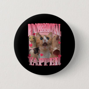 Professional Yapper Cat Funny Meme  2 Inch Round Button