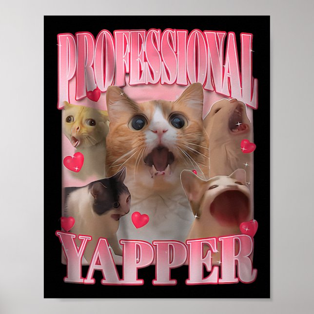 Professional Yapper Cat Funny Meme  Poster (Front)