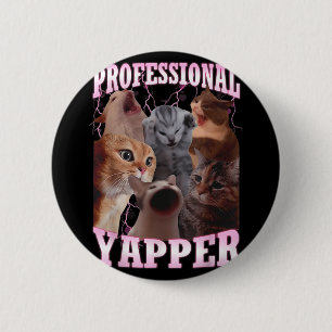 Professional Yapper Cat Meme Funny Oddly Specific 2 Inch Round Button