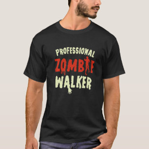 Professional Zombie Walker Halloween Undead Corpse T-Shirt