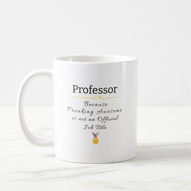 Professor – Freaking Awesome Job Title Coffee Mug (Left)