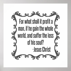 Profit a man Jesus quote Poster