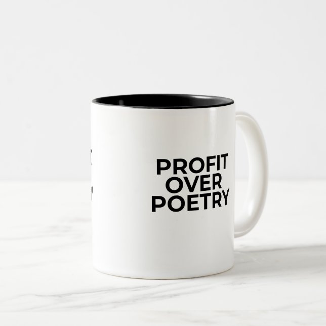 Profit Over Poetry Typographic Minimalist  Two-Tone Coffee Mug (Front Right)