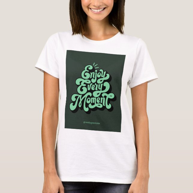 Profitez de chaque instant" Image Design T-shirt (Devant)