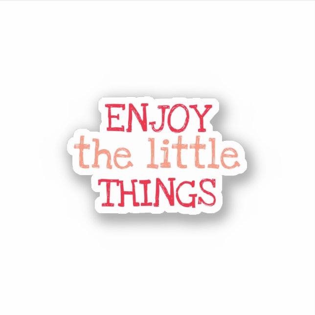 Profitez des petites choses Sticker esthétique ten (Devant)