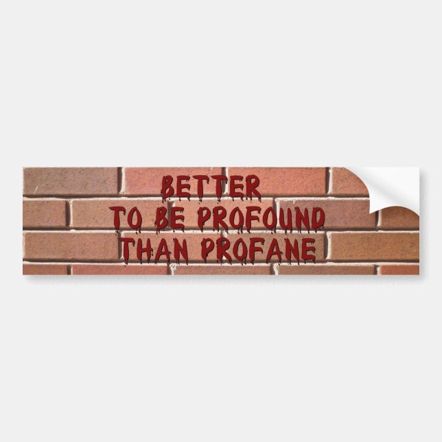 Profound Profane (wetpaint) Bumper Sticker (Front)