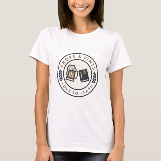 Profs and Pints- women's-seal front, crest back T-Shirt (Front)