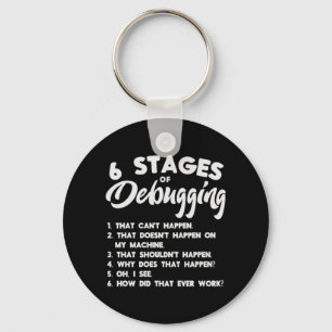 Progammer 6 Stages Of Debugging Keychain