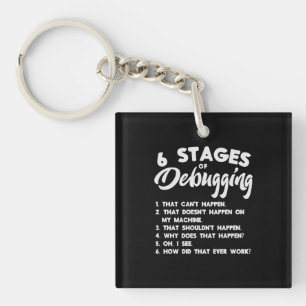 Progammer 6 Stages Of Debugging Keychain