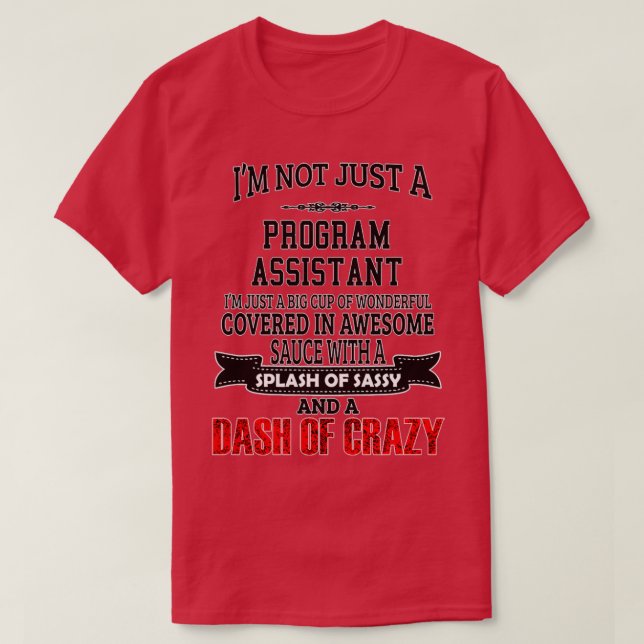 Program Assistant Birthday Christmas GiftPresent C T-Shirt (Design Front)