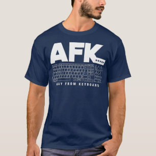 Programmer Coder Coding AFK Away From Keyboard T-Shirt