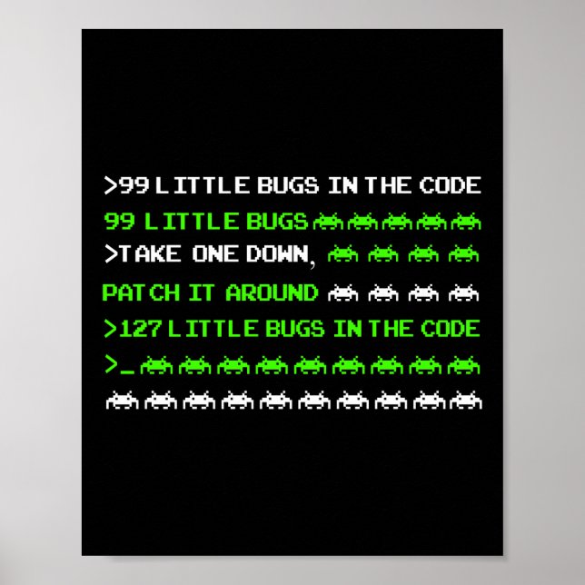 Programmer Coding 99 Little Bugs In The Code Poster (Front)