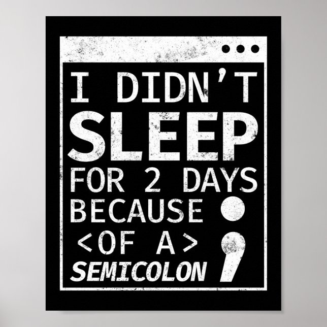 Programmer Coding Didn't Sleep For 2 Days Because Poster (Front)