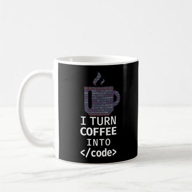 Programmer Coding I Turn Coffee Into Code Mug (Left)