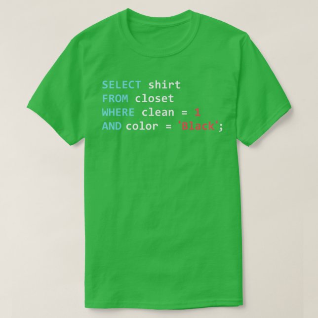 Programmer Database Funny SQL Query  T-Shirt (Design Front)