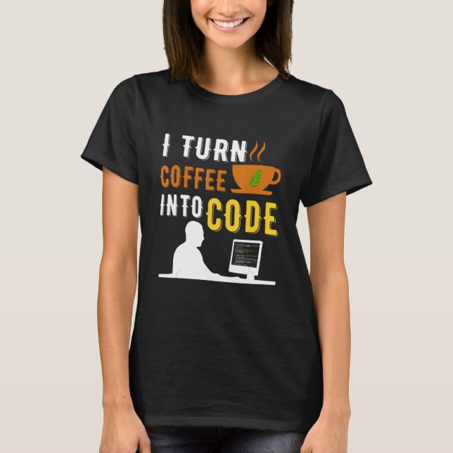 Programmer Devops Coffee Into Code T-Shirt (Front)