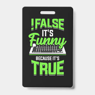 Programmer False It Is Funny Badge