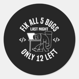 Programmer Fix All 5 Bugs Classic Round Sticker