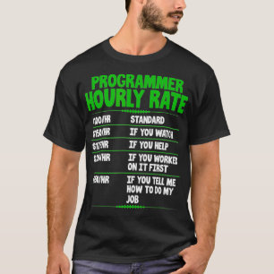 Programmer Hourly Rate Funny Computer Programming T-Shirt