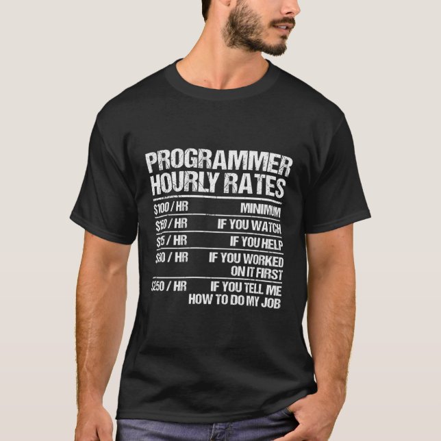 Programmer Hourly Rates Programming Funny Coder Gi T-Shirt (Front)