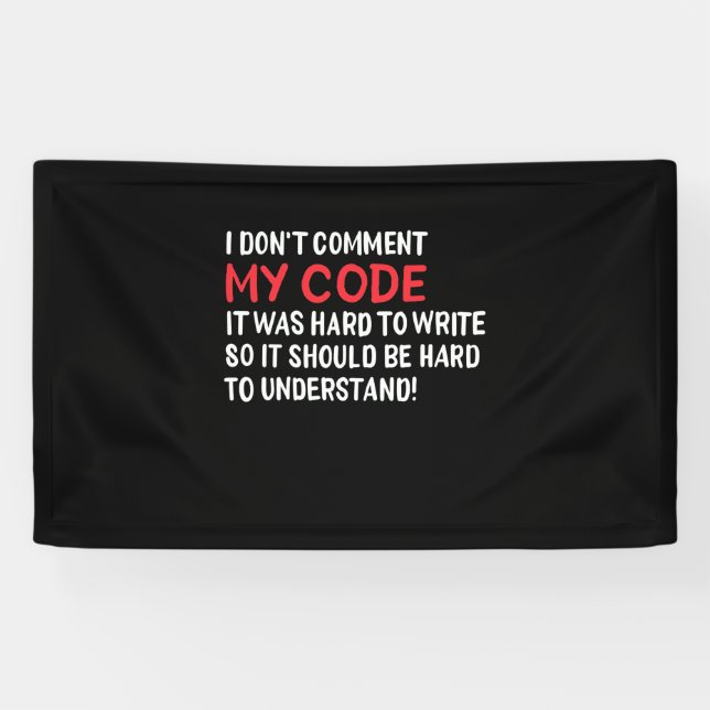 Programmer I Do Not Comment My Code Banner (Horizontal)