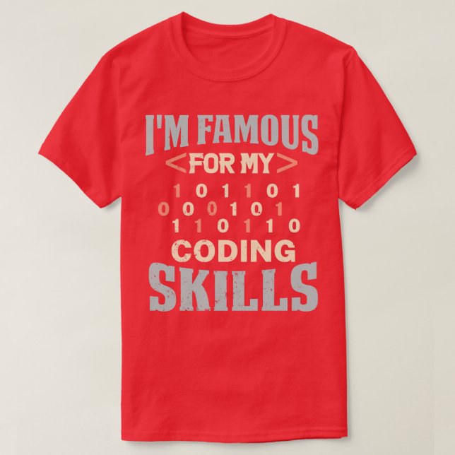 Programmer Im Famous For My Coding Skills T-Shirt (Design Front)