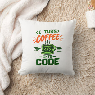 Programmer IT Humour I Turn Coffee Into Code Dev Throw Pillow