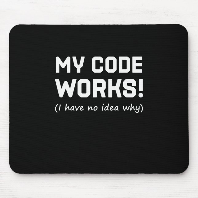 Programmer My Code Works Mouse Pad (Front)