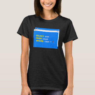 Programmer Programming Selec From Closet Where Cle T-Shirt