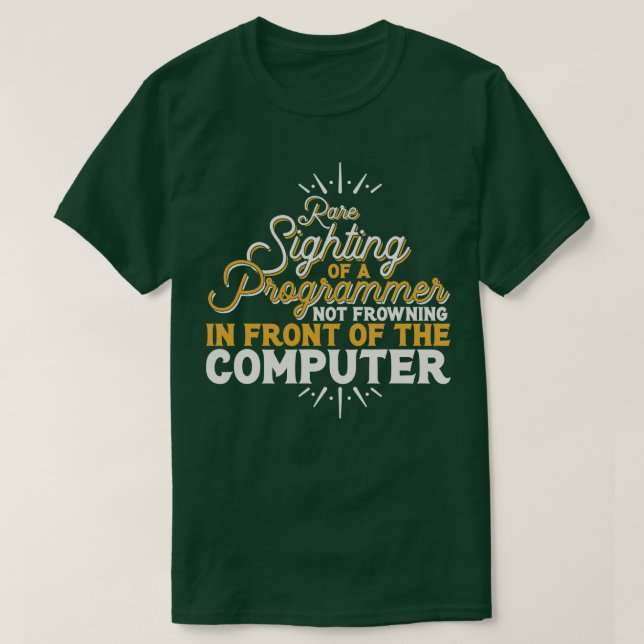 Programmer Rare Sighting Of A Programmer T-Shirt (Design Front)