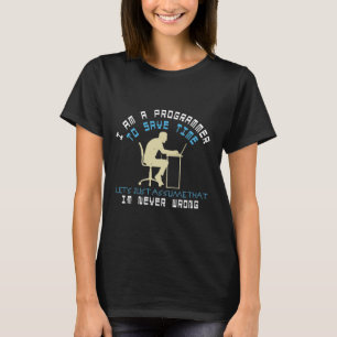 Programmer shirt with saying