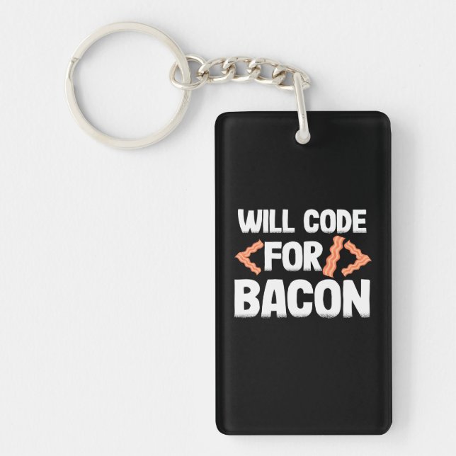 Programmer Will Code For Bacon Keychain (Front)