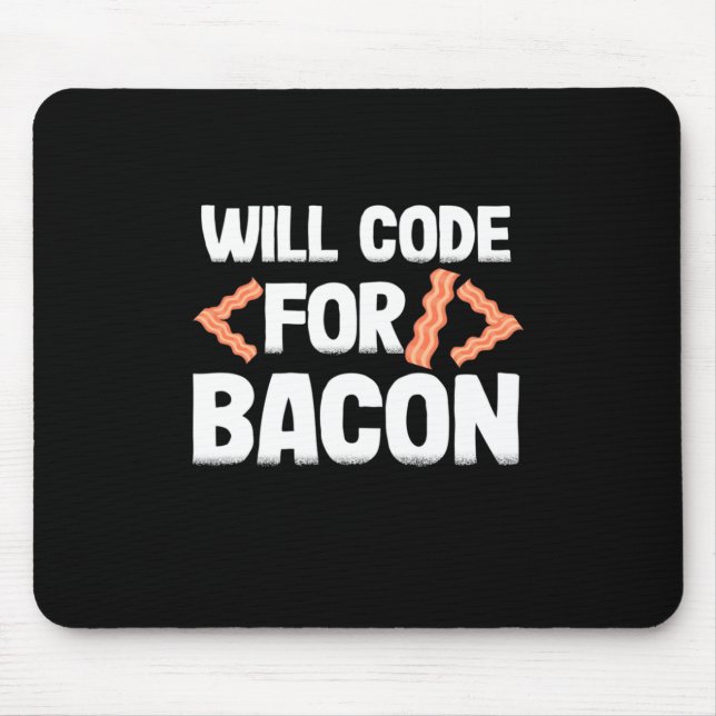 Programmer Will Code For Bacon Mouse Pad (Front)