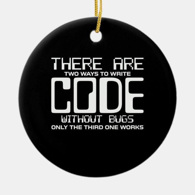 Programmer Write Code Without Bugs Ceramic Ornament (Front)
