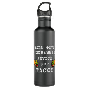 Programming Advice For Tacos Computer Code Funny P 710 Ml Water Bottle